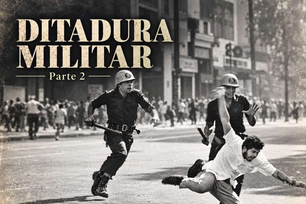 DITADURA MILITAR (Parte 2)