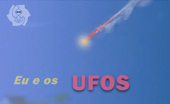 EU E OS UFOS